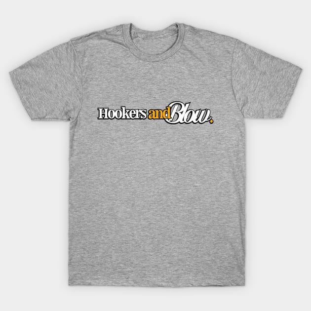 hookers & blow design. T-Shirt by diamondthreadsco